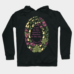 Virginia Woolf: I am in the mood to dissolve in the sky Hoodie